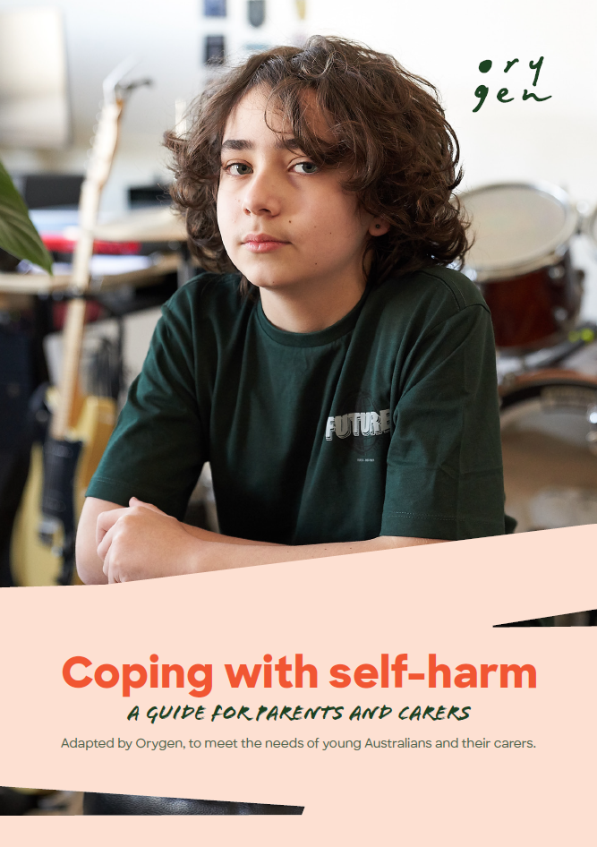 Coping with self-harm: A guide for parents and carers