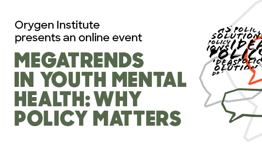  Orygen Institute launch event: Megatrends in youth mental health