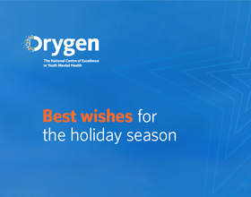  Orygen's opening hours and available support during the holiday season