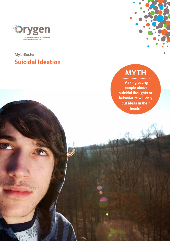 ideation suicidal self harm orygen mental health mythbusters excellence youth centre national sorting fact fiction