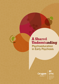 A Shared Understanding: Psychoeducation in Early Psychosis