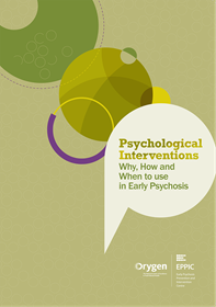 Psychological Interventions: Why, How and When to use in Early Psychosis