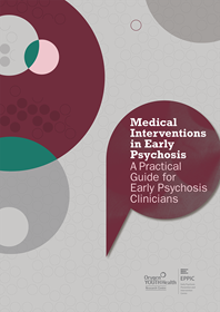 Medical  Interventions in Early Psychosis: A Practical Guide for Early Psychosis Clinicians